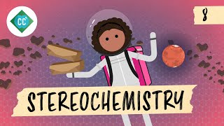 Stereochemistry Crash Course Organic Chemistry 8 [upl. by Lemmy]