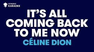 Céline Dion  Its All Coming Back To Me Now Karaoke With Lyrics [upl. by Ecnarret]