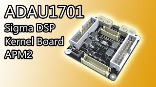 Analog Devices ADAU1701 Sigma DSP Audio Processing Module Kernel Board APM2 [upl. by Audrye213]