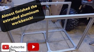 How to build a workbench out of Extruded Aluminum  Part 2 [upl. by Anaugahs147]