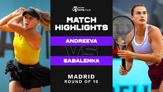 Mirra Andreeva vs Aryna Sabalenka  2023 Madrid Round of 16  WTA Match Highlights [upl. by Eeliram]