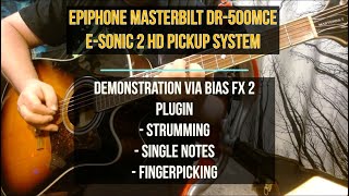 Epiphone Masterbilt DR500MCE Playthrough With The ESonic 2 HD Preamp System Test Via Bias FX 2 [upl. by Golda]