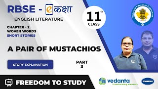 NCERT  CBSE  RBSE  Class11  English Literature  Short Stories  A Pair Of Mustachios  Part 3 [upl. by Ryann]