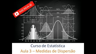 Curso de Estatística Aula 3  Medidas de Dispersão Desvio Médio e Padrão Variância Variação [upl. by Cheatham]