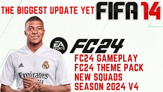 The Biggest Update Yet FIFA 14 SEASON PATCH 2024 AIO V4  FC24 [upl. by Eselahc]