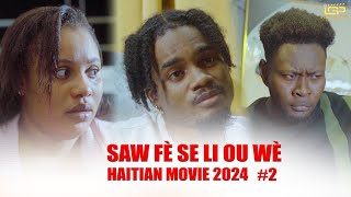 Saw fè se li ou wè Numero 2  Fim ayisyen 2024  Film Haitien complet 2024  Full Haitian Movie 2024 [upl. by Landbert]