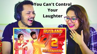 Husband Sothanaigal 2  Micset  Reaction  Mr amp Mrs Pandit [upl. by Ardnasil]