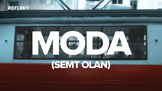 Moda Semt Olan [upl. by Nodab323]