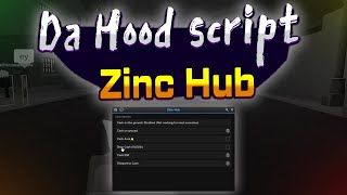 Da hood script – Zinc Hub [upl. by Acinad]