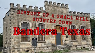 History in the Field Bandera Texas A Small Texas Hill Country Town with Deep Historic Roots [upl. by Nasia]