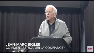 JeanMarc Bigler  comment retrouver la confiance [upl. by Noirad]