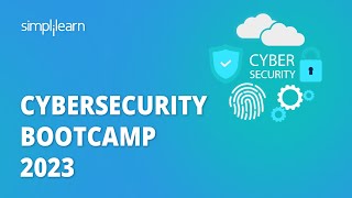 Cybersecurity Bootcamp 2023  Cybersecurity Bootcamp for Beginners  Simplilearn [upl. by Eivol]