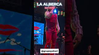 LA ALBERCA TOTALMENTE EN VIVO 💥 ¿quien la ha escuchado en vivo 👀 Yahari Envivo laalberca [upl. by Eliak259]