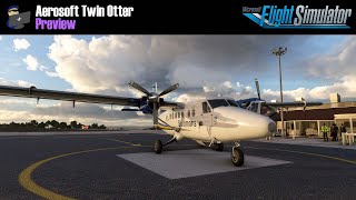 MSFS 2020  PREVIEW Aerosoft Twin Otter [upl. by Hyacinthe512]