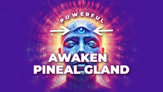 Awaken Your Pineal Gland Access DMT Activate Crystal Clear Intuition  Powerful 3rd Eye Activation [upl. by Nawram104]