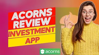 Acorns Review Pros and Cons of Acorns A Comprehensive Review [upl. by Selim]