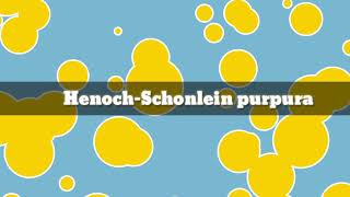 How to pronounce Henoch Schonlein Purpura [upl. by Lewanna]