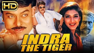 Indra The Tiger इंद्रा द टाइगर  Chiranjeevis Blockbuster Hindi Dubbed HD Movie  Sonali Bendre [upl. by Kassel617]