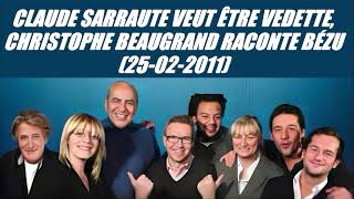 On va sgêner  Claude Sarraute veut être vedette Christophe Beaugrand raconte Bézu 25022011 [upl. by Aehtorod]