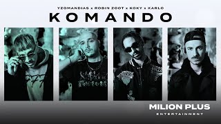 Milion Plus  Komando feat Yzomandias Robin Zoot Koky amp Karlo official visualizer [upl. by Acinet]