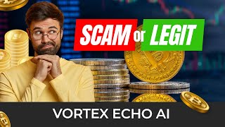 Vortex Echo AI Review Scam🥵or Legit Improve Your Crypto Trading Skills amp Maximize Profits Exposed [upl. by Lasala651]