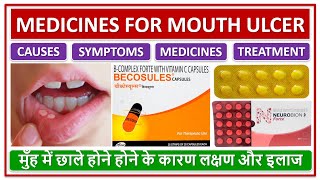 MEDICINES FOR MOUTH ULCER TREATMENT MANAGEMENT मुँह में छाले होने होने के कारण लक्षण और इलाज [upl. by Jake]