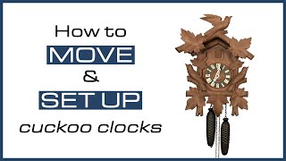 How to move and set up cuckoo clocks [upl. by Duffy]