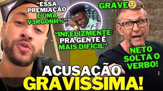 URGENTE🚨OLHA O DESABAFO DE NEYMAR E NETO APÓS VINI JR NÃO GANHAR A BOLA DE OURO UMA INSANIDADE🚨 [upl. by Charleen]