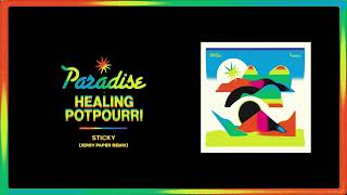 Healing Potpourri  quotSticky Jerry Paper Remixquot Official Audio [upl. by Nalhsa]