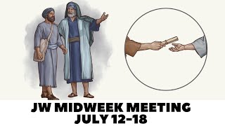 Midweek Meeting July 1218jw meeting for this week [upl. by Ytsrik]