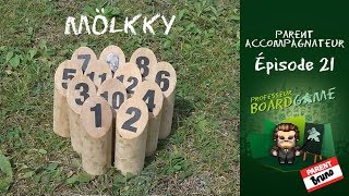 Parent Accompagnateur EP21 Mölkky  Règles et critique [upl. by Jori]