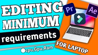 VIDEO EDITING LAPTOP MINIMUM REQUIREMENTSpremiere pro requirementsafter effect requirements [upl. by Tnairb]