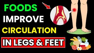 Optimize Your Circulation 7 Foods for Better Blood Flow to Your LEGS amp FEET [upl. by Ativla777]