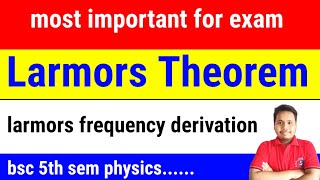 larmors theorem  larmors frequency  larmors theorem in physics [upl. by Daegal912]