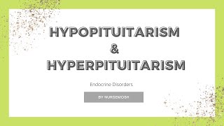 HYPOPITUITARISM AND HYPERPITUITARISM  ENDOCRINE DISORDERS [upl. by Einimod605]