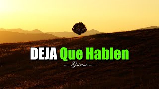 Deja Que Hablen Los Demás ¦ Gratitud Frases Reflexiones Agradecimiento Reflexión [upl. by Sirapal]