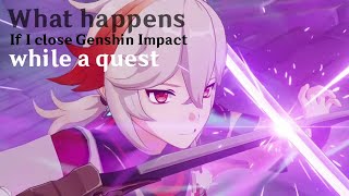 WHAT IF I close genshin impact in the middle of a dialogue Test series pt1 [upl. by Raimundo]