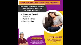 Top 5 Adolescent Gynecology Problems [upl. by Nidnarb]