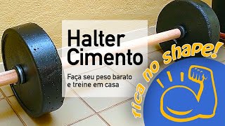 Halter de Cimento Fácil e Barato  Como fazer para treinar em casa [upl. by Eseerahs981]