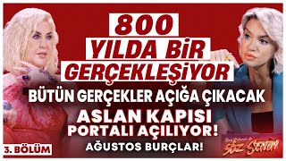 800 YILDA BİR GERÇEKLEŞİYOR Bütün Gerçekler Açığa Çıkacak Aslan Kapısı Portalı Açılıyor BurçYorumlar [upl. by Hillary]