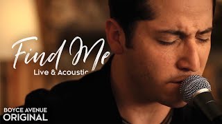 Boyce Avenue  Find Me Live amp AcousticOriginal Song on Spotify amp Apple [upl. by Agan]