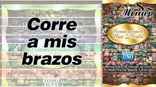 Corre a mis Brazos  Coro Menap [upl. by Rozele]