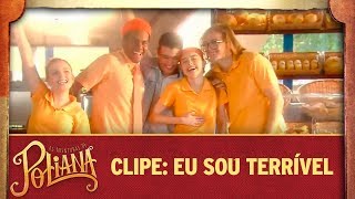 Clipe Eu sou terrível  As Aventuras de Poliana [upl. by Lonne321]