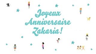 ♫ Joyeux Anniversaire Zakaria ♫ [upl. by Small]