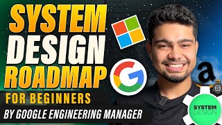 System Design Roadmap for beginners to get you a FAANG Job  By Google Engineering Manager 🔥🚀 [upl. by Cornela953]