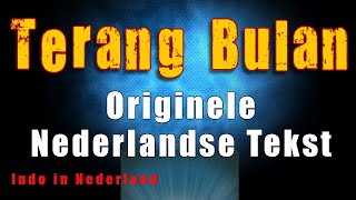 Terang Bulan Lagu  InguzzT  lagu terang bulan versi belandaoriginele nederlandse tekst [upl. by Eintruoc872]