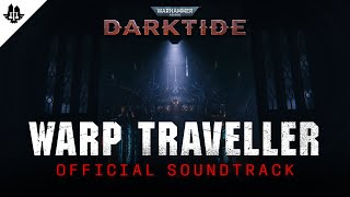 Warhammer 40000 Darktide  Official Soundtrack  Warp Traveller [upl. by Waldon42]