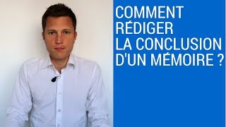 Comment Rédiger la Conclusion dun Mémoire [upl. by Coralyn844]