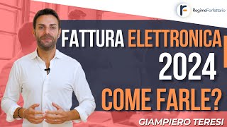 Fattura Elettronica 2024 nel Regime Forfettario 2024 come fare [upl. by Nyllij]