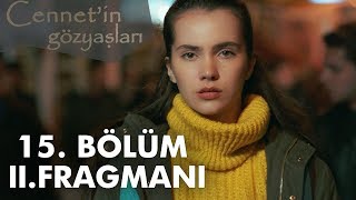 Cennetin Gözyaşları 15 Bölüm 2 Fragmanı [upl. by Yesllek]